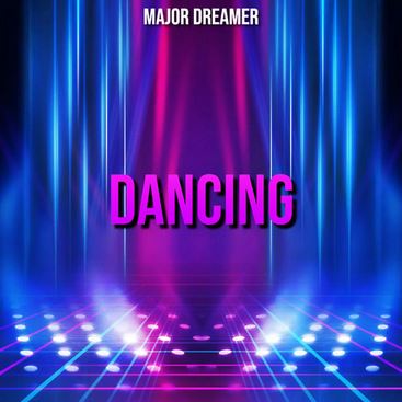 Major Dreamer - Dancing