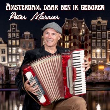 Peter Marnier - Amsterdam, Daar Ben Ik geboren
